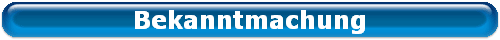 Bekanntmachung