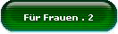 F�r Frauen . 2