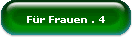 F�r Frauen . 4