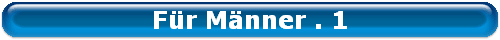 F�r M�nner . 1