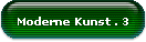 Moderne Kunst . 3