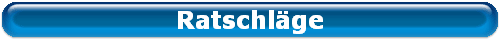Ratschl�ge