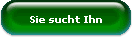 Sie sucht Ihn
