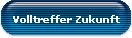 Volltreffer Zukunft